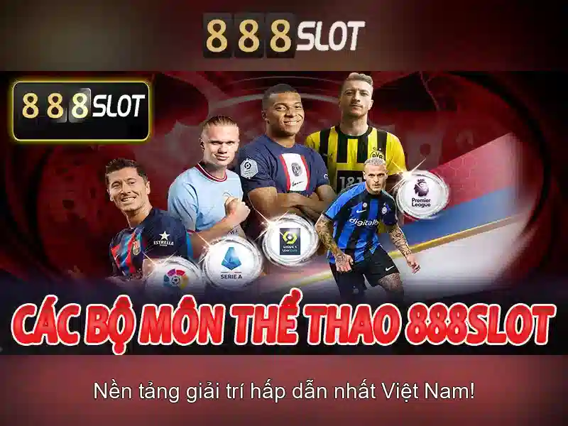 888slot - Trải nghiệm máy đánh bạc trực tuyến hàng đầu
