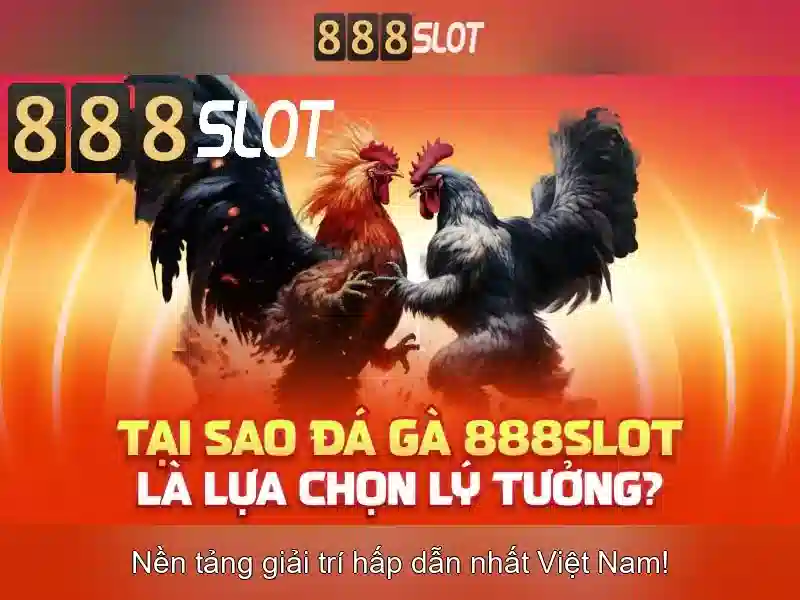888slot - Nền tảng sòng bạc trực tuyến hàng đầu tại Việt Nam
